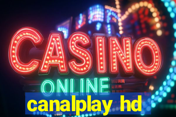 canalplay hd